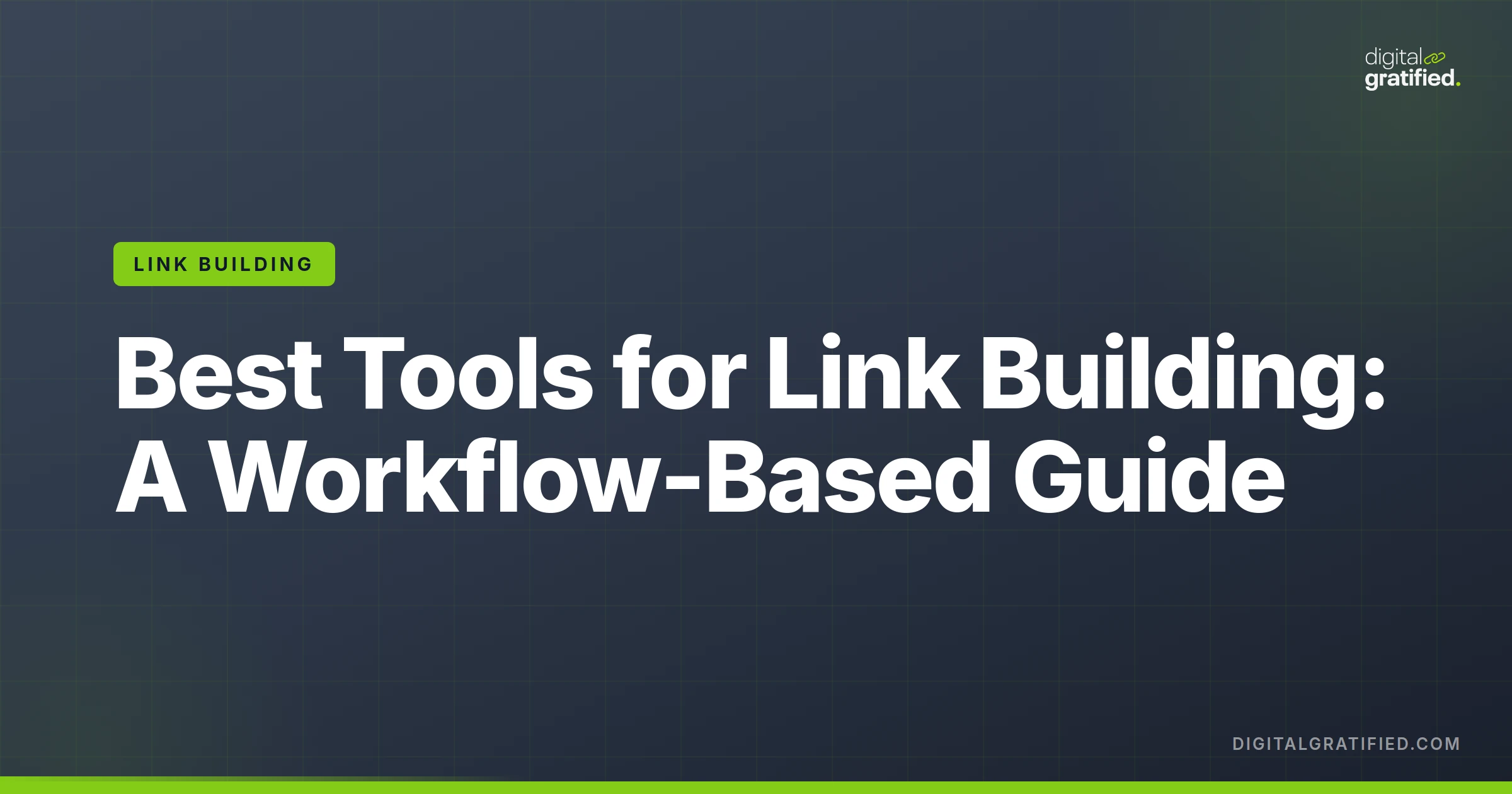 Best Tools for Link Building: A Workflow-Based Guide (2026)
