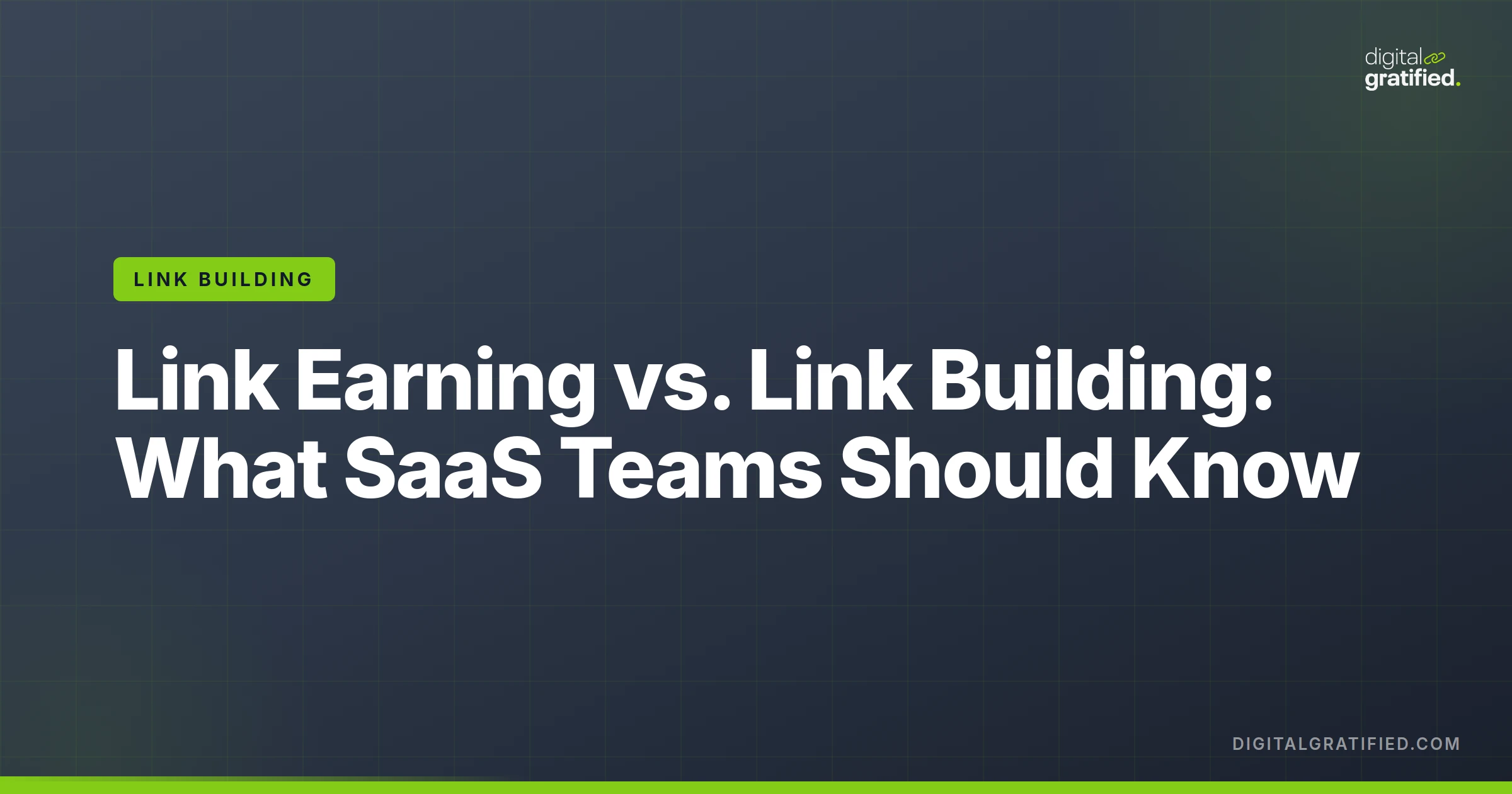 Link Earning vs. Link Building: What SaaS Teams Should Know