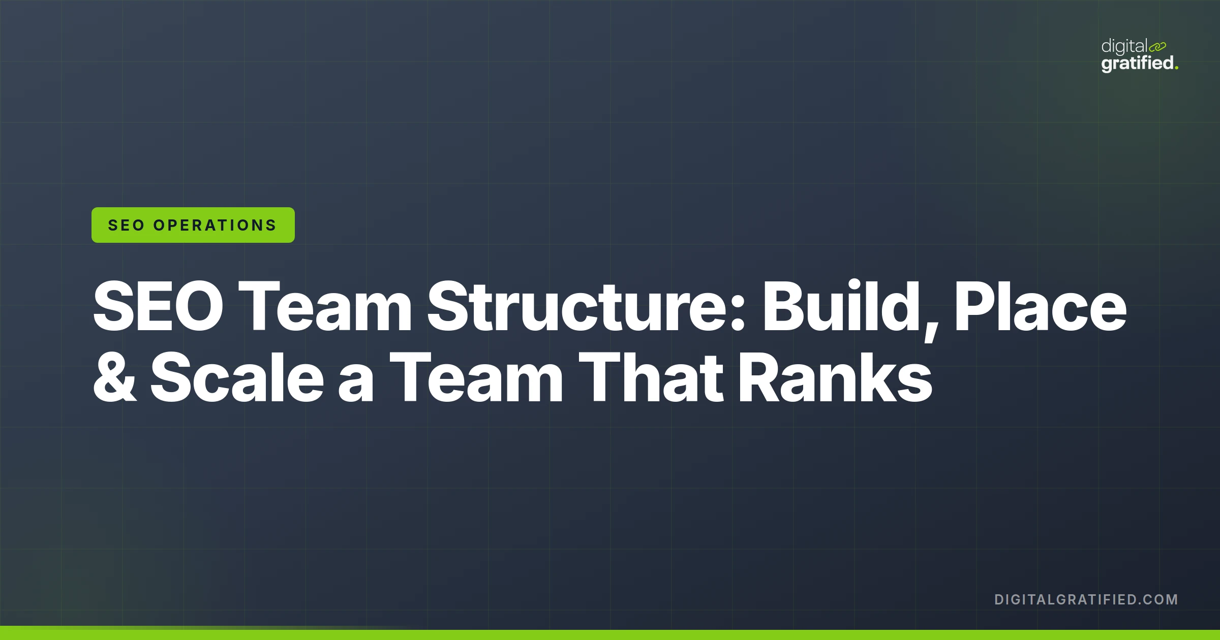 SEO Team Structure: How to Build, Place, and Scale an SEO Team That Actually Drives Rankings