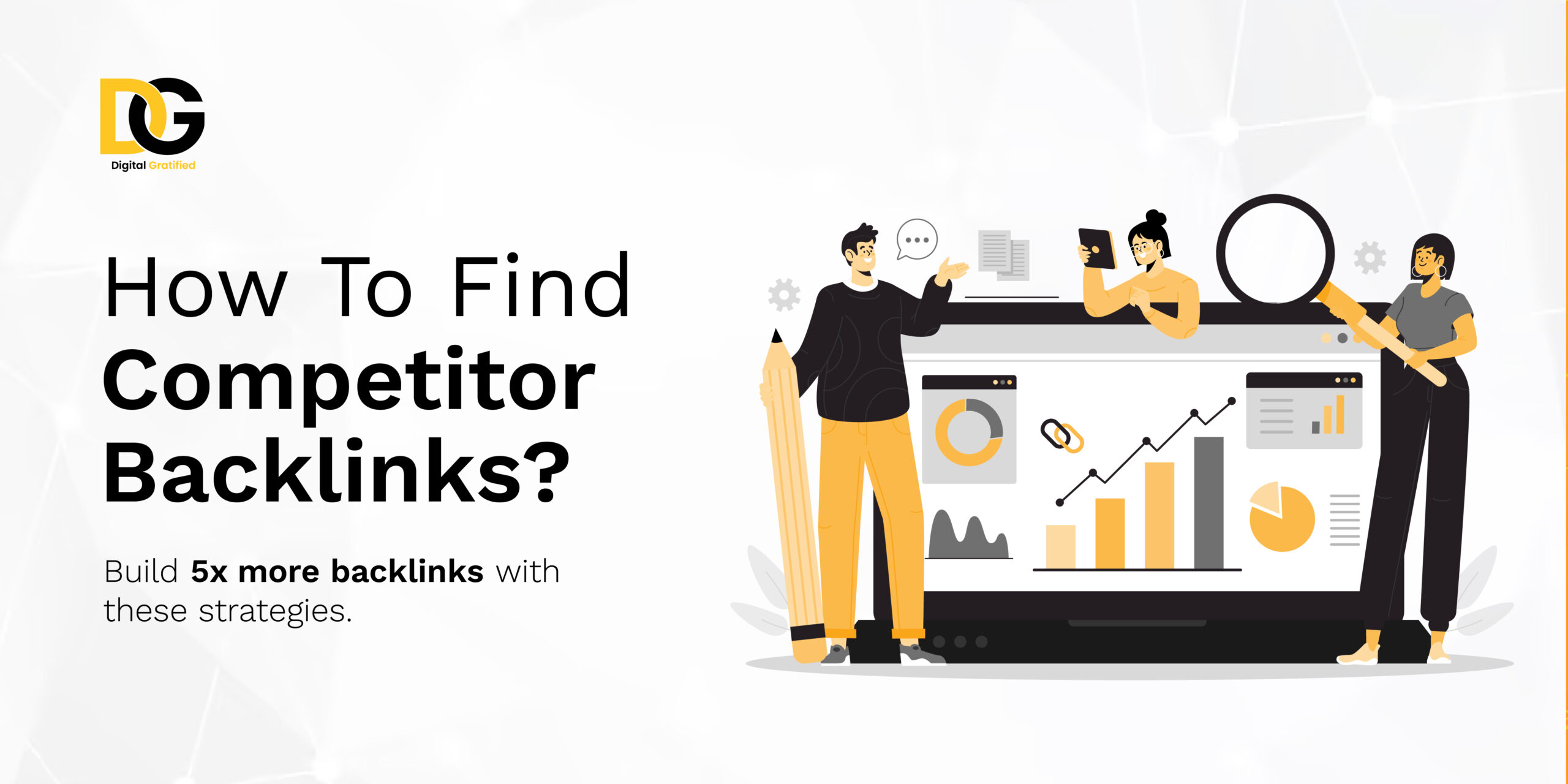 How To Find Competitor Backlinks? Build 5X More Backlinks With These Strategies!